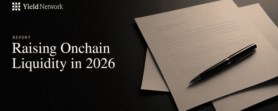 Hero image for Yield Network's Primer to Raising Onchain Liquidity in 2026