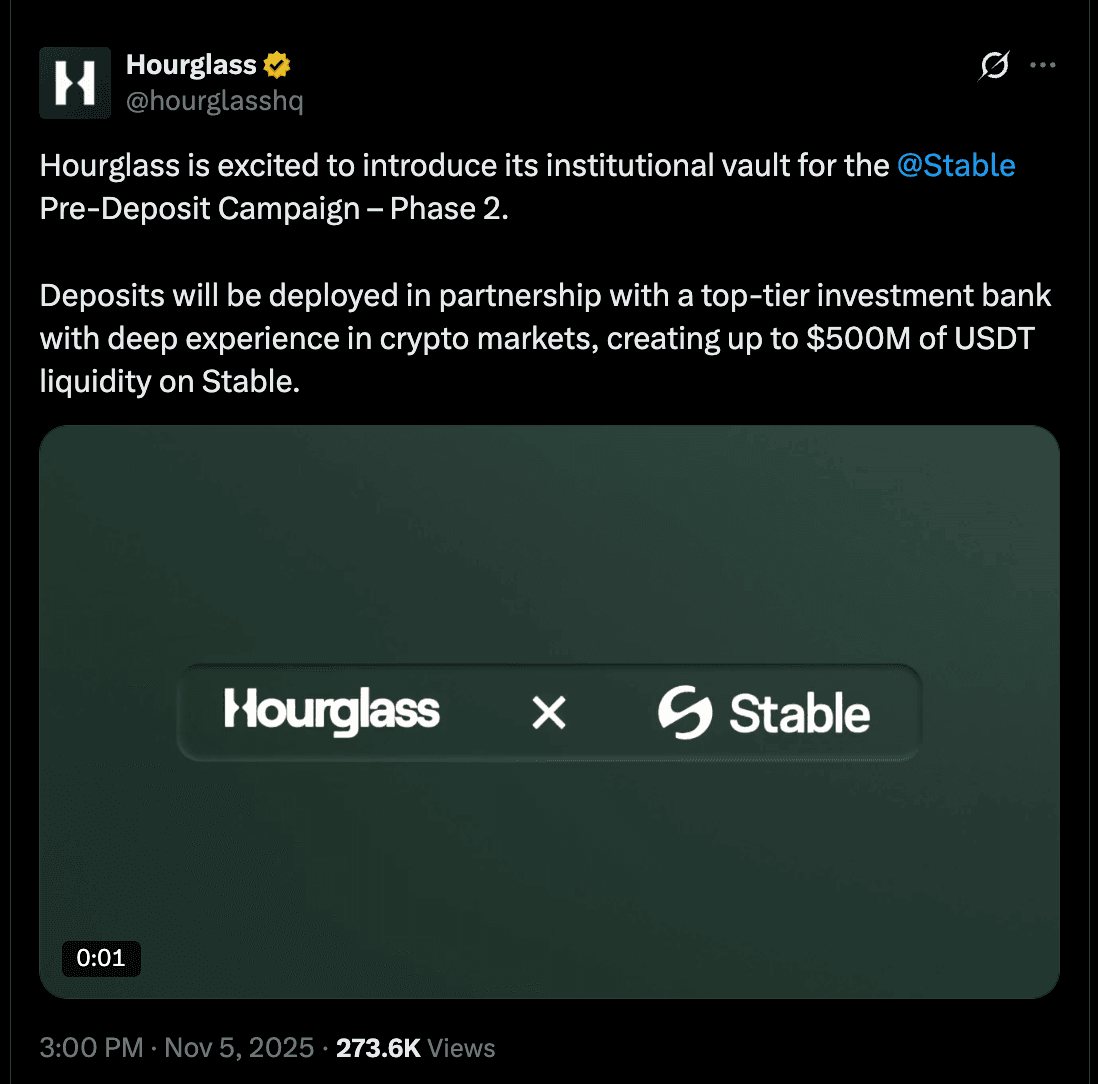 Hourglass announcing Phase 2 institutional vault for Stable pre-deposit campaign — deposits deployed with top-tier investment bank, creating up to $500M USDT liquidity — 273.6K views